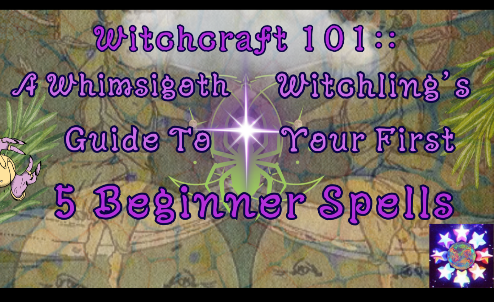 Witchcraft 101:: A Whimsigoth Witchling’s Guide to Surviving Your First 5 Spells